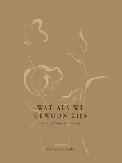 Omslag van Wat als we gewoon zijn