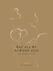 Omslag van Wat als we gewoon zijn