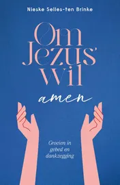 Omslag van Om Jezus’ wil, amen