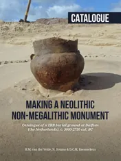 Omslag van Making a Neolithic non-megalithic monument - Catalogue