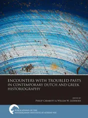 Omslag van Encounters with Troubled Pasts in Contemporary Dutch and Greek Historiography