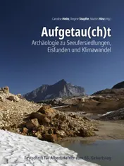 Omslag van Aufgetau(ch)t – Archäologie zu Seeufersiedlungen, Eisfunden und Klimawandel
