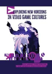 Omslag van Exploring New Horizons in Video Game Cultures