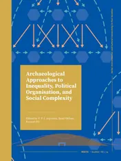 Omslag van Archaeological Approaches to Inequality, Political Organisation, and Social Complexity