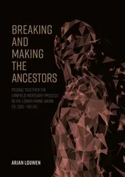 Omslag van Breaking and making the ancestors
