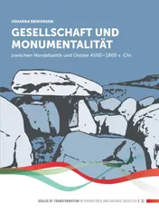 Omslag van Gesellschaft und Monumentalität zwischen Nordatlantik und Ostsee 4500–1800 v. Chr.