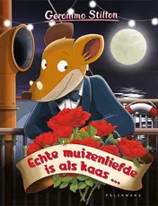 Omslag van Echte muizenliefde is als kaas...