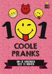 Omslag van 101 Coole pranks om je vrienden beet te nemen
