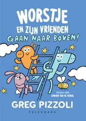 Omslag van Worstje en zijn vrienden gaan naar boven