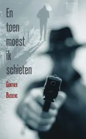 Omslag van En toen moest ik schieten