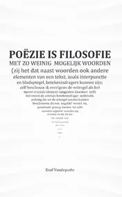 Omslag van Poëzie is filosofie met zo weinig mogelijk woorden
