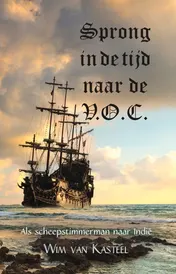 Omslag van Sprong in de tijd naar de V.O.C.