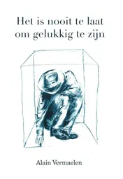 Omslag van Het is nooit te laat om gelukkig te zijn