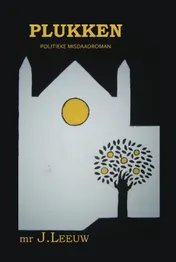 Omslag van Plukken, Politieke misdaadroman
