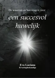 Omslag van De waarom en hoe vragen voor een succesvol huwelijk