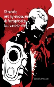 Omslag van Dieselolie, een nylonkous en de hardgekookte kat van Fiorella