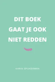 Omslag van Dit boek gaat je ook niet redden