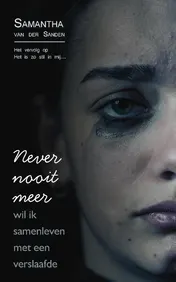 Omslag van Never nooit meer wil ik samenleven met een verslaafde