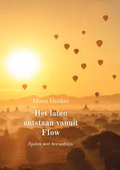 Omslag van Het laten ontstaan vanuit flow