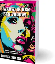 Omslag van Wauw, ik ben een vrouw! scheurkalender - 2025