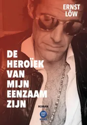 Omslag van De Heroïek van mijn Eenzaam zijn