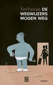 Omslag van De wegwijzers mogen weg