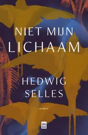 Omslag van Niet mijn lichaam