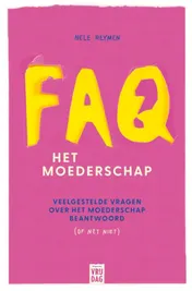Omslag van FAQ: het moederschap