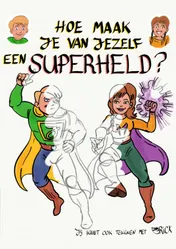 Omslag van Hoe maak je van jezelf een superheld?