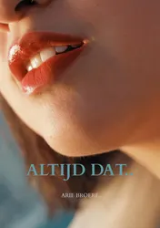 Omslag van Altijd dat..