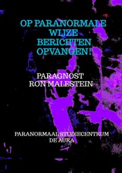 Omslag van Op paranormale wijze berichten opvangen!