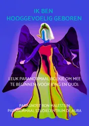 Omslag van IK BEN HOOGGEVOELIG GEBOREN
