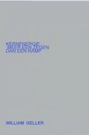 Omslag van Kernenergie meer een Zegen dan een Ramp.