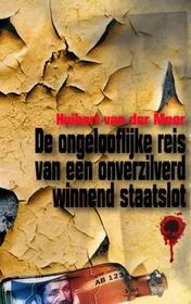 Omslag van De ongelooflijke reis van een onverzilverd winnend staatslot