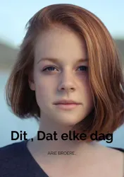 Omslag van Dit , Dat elke dag voor jou..