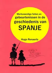 Omslag van Merkwaardige feiten en gebeurtenissen in de geschiedenis van SPANJE