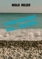 Omslag van Ik loop mijn eigen weg,.....met jullie!