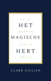 Omslag van Het Magische Hert en de dromen van de Dwaas