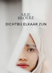 Omslag van Dichtbij elkaar zijn