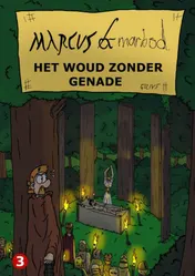 Omslag van Marcus & Marbod 3 Het Woud Zonder Genade