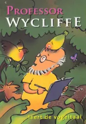 Omslag van Professor Wycliffe leert de vogeltaal