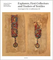 Omslag van Explorers, First Collectors and Traders of Textiles from Egypt of the 1st millennium AD