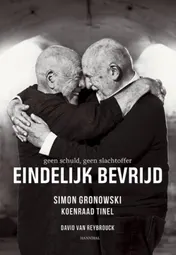 Omslag van Eindelijk bevrijd. Geen schuld, geen slachtoffer
