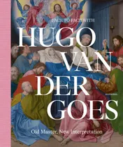 Omslag van Face to Face with Hugo van der Goes