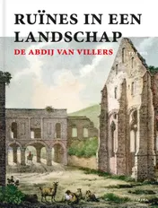 Omslag van Ruïnes in een landschap: de abdij van Villers