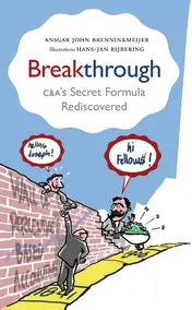 Omslag van Breakthrough: C&A’s Secret Formula Rediscovered