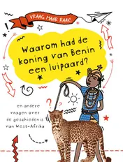 Omslag van Waarom had de koning van Benin een luipaard?