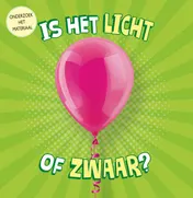 Omslag van Is het licht of zwaar?