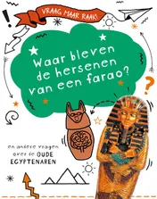 Omslag van Waar bleven de hersenen van een farao?