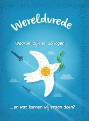 Omslag van Wereldvrede? - Waarom zijn er oorlogen... en wat kunnen wij er aan doen?